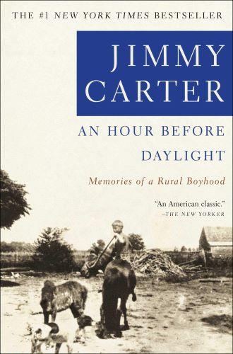 An Hour Before Daylight: Memories of a Rural Boyhood by Jimmy Carter [kit]