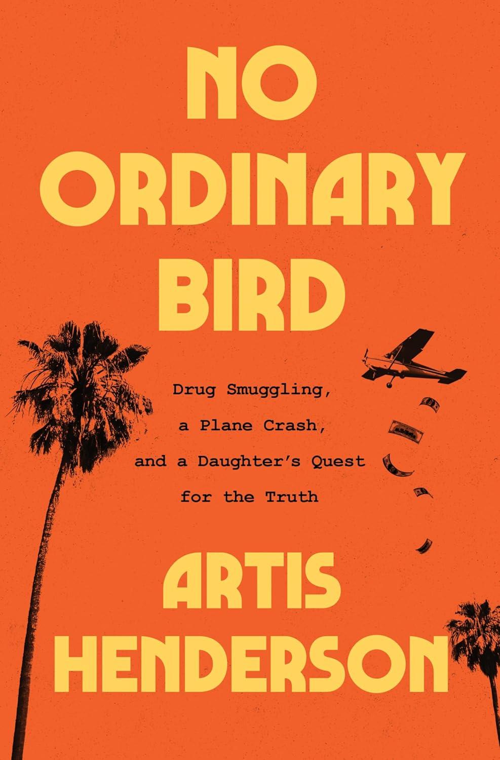 No Ordinary Bird by Artis Henderson