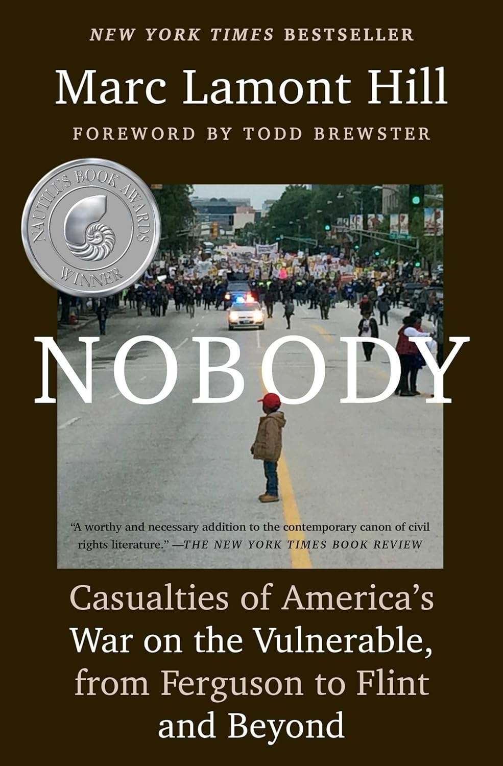 Nobody: Casualties of America's War on the Vulnerable, from Ferguson to Flint and Beyond, by Marc Lamont Hill