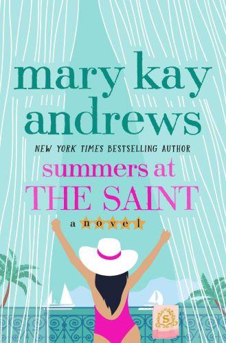 Summers at the Saint by Mary Kay Andrews [kit]